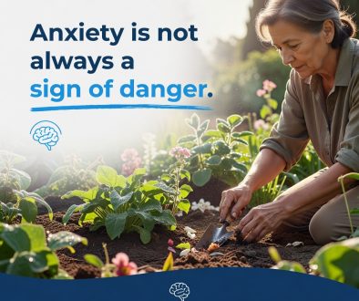 Anxiety is not always a sign of danger