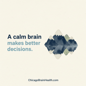 A calm brain makes better decisions